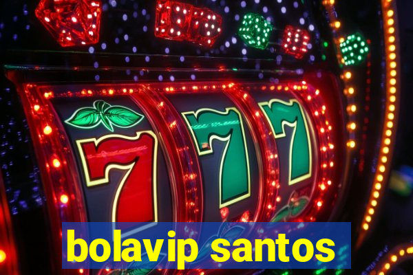 bolavip santos